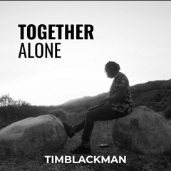 Together Alone
