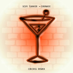 Soffi Tukker - Drinkee (C-borg Remix) [FREE DOWNLOAD CLIQUE EM COMPRAR]