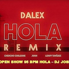 95 BPM - OPEN SHOW  [IO] HOLA Dalex Remix ft. Lenny Tavárez [DJ JOSÉ 2020] FREE DOWNLOADS