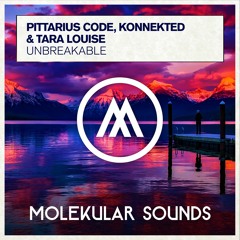 Pittarius Code, Konnekted & Tara Louise - Unbreakable