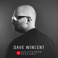 Nachtstrom Sessions #02 - Dave Wincent (20.09.2024)