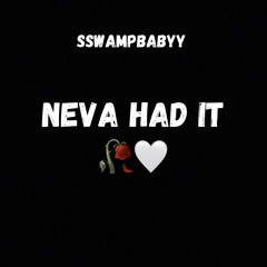 neva had it