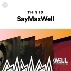 This Is SayMaxWell