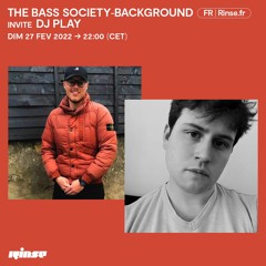 The Bass Society - Background invite DJ Play - 27 Février 2022