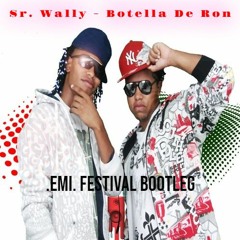 Sr. Wally - Botella De Ron (.EMI. Festival Bootleg)