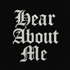 hear about me