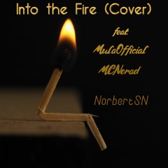 Into The Fire (Hip Hop Cover) feat. MulaOfficial and MCNorad
