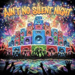 Ain't no Silent night.wav