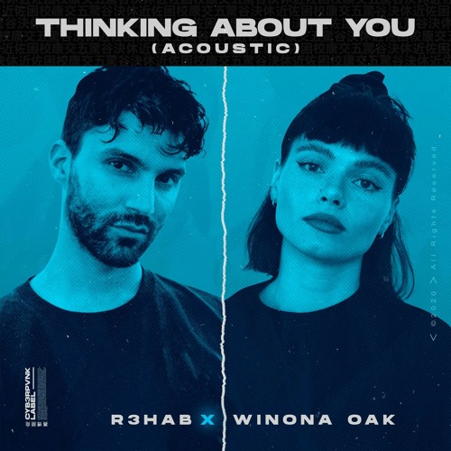 R3HAB & Winona Oak - Thinking About You (Acoustic)