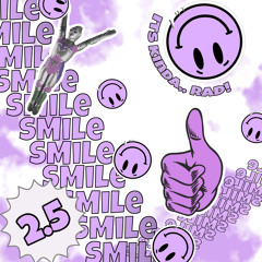 Smile, it’s kinda rad… [Iankindarad & Lil Grape]