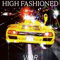 High Fashioned
