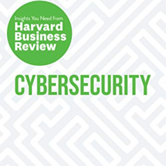 [Download] KINDLE 📁 Cybersecurity: The Insights You Need from Harvard Business Revie