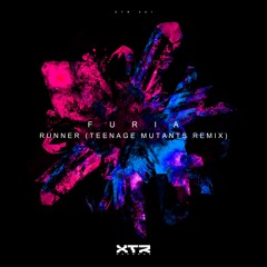 Furia - Runner (Teenage Mutants Remix Edit)