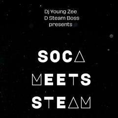 25' SOCA MEETS STEAM