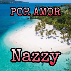 Por Amor - Nazzy