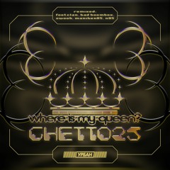Ghetto 25 - Where Is My Queen? (Bad Boombox Remix)