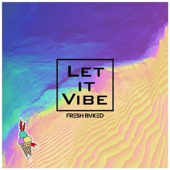 Let It Vibe