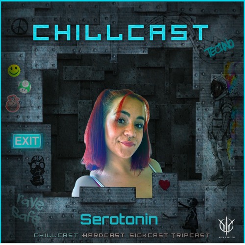 [ChillCast] Sick Events pres. SEROTONIN
