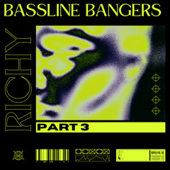 BASSLINE BANGERS 3 - Richy