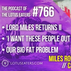 The Podcast of the Lotus Eaters #766