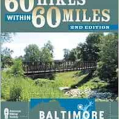 [Access] PDF 📝 60 Hikes Within 60 Miles: Baltimore: Including Anne Arundel, Carroll,