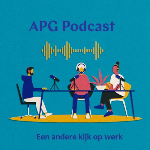 APG Podcast - Een andere kijk op werk
