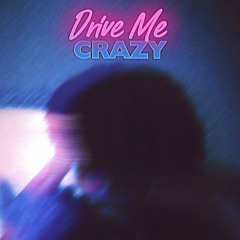 DRIVE ME CRAZY ( Sped up ) [  jersey club ]