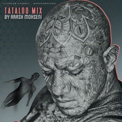 TATALOO MIX by Arash Mohseni