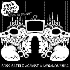 Boss Battle Against a Megalomaniac [Self-Insert Megalo]