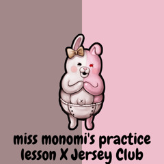 Danganronpa miss monomi's practice lesson X jersey Club prod.Xotictosty