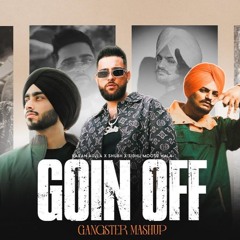 Goin Off Mashup | Karan Aujla Ft.Shubh X Sidhu Moose Wala | HA Studio