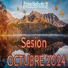 Sesion OCTUBRE 2024 MIX (JesusEuforicDJ) [Reggaeton, Comercial, Trap, Flamenco, Latino, Dembow]