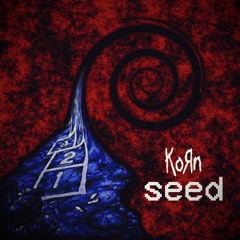 KoRn - Seed Instrumental [WIP]