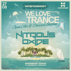 Nitrous Oxide LIVE @ We Love Trance CE 043 - Open-air & Classics (27-08-2022 - KontenerART Poznań)