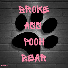 Broke Ass Pooh Bear