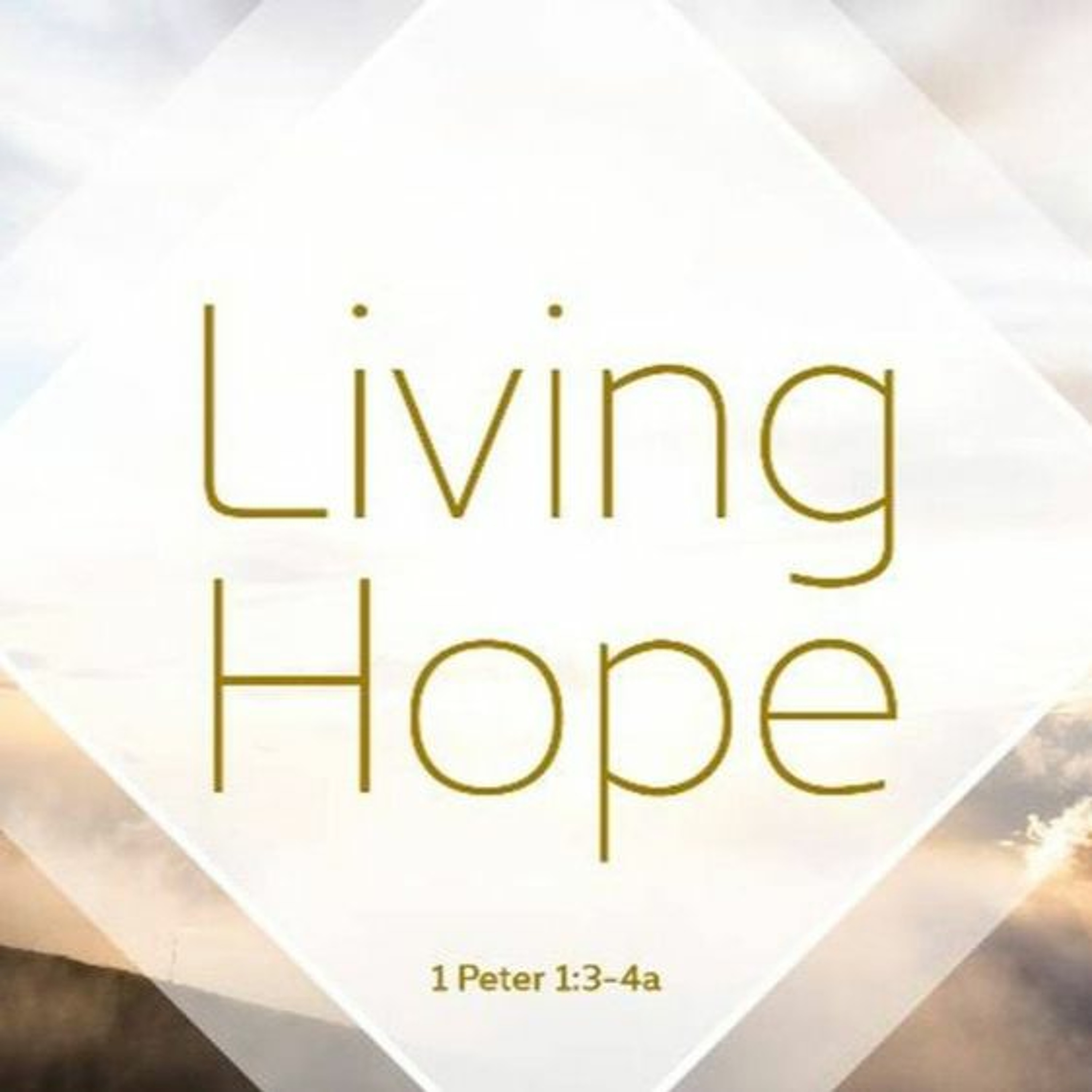 1 Peter 1.1 - 5- - Born Again To A Living Hope–Celebration Community Church episode artwork