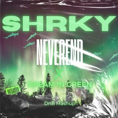 Neverend x Dream In Green - Pola & Bryson vs. Hugh Hardie - SHRKY DnB Mashup