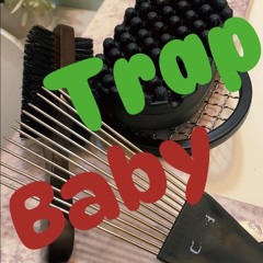 Trap baby