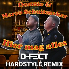 Hier Mag Alles (D-Fect Hardstyle Remix) - Donnie & Marco Schuitmaker [FREE DOWNLOAD]