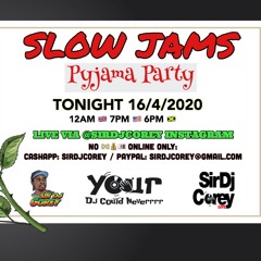 SLOW JAM PYJAMA PARTY #YourDjCouldNeverrr