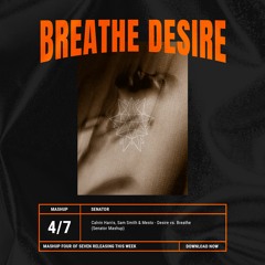 Desire vs. Breathe (Senator Mashup) [FREE DOWNLOAD]