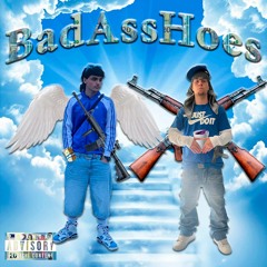 BadAssHoes ft complehoes