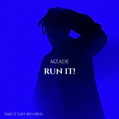 Mzade - Run It! (Original Mix)
