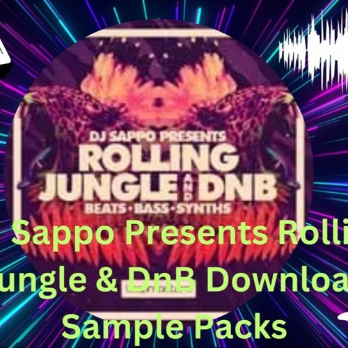 DJ Sappo Presents Rolling Jungle & DnB Download Sample Packs