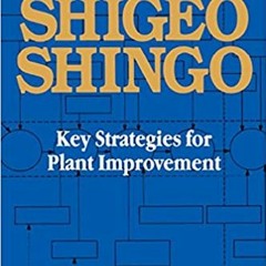 Download??(PDF)?? The Sayings of Shigeo Shingo: Key Strategies for Plant Improvement Complete Editio