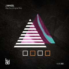 J.Wheel - Way Out (Original Mix) Kubu Music
