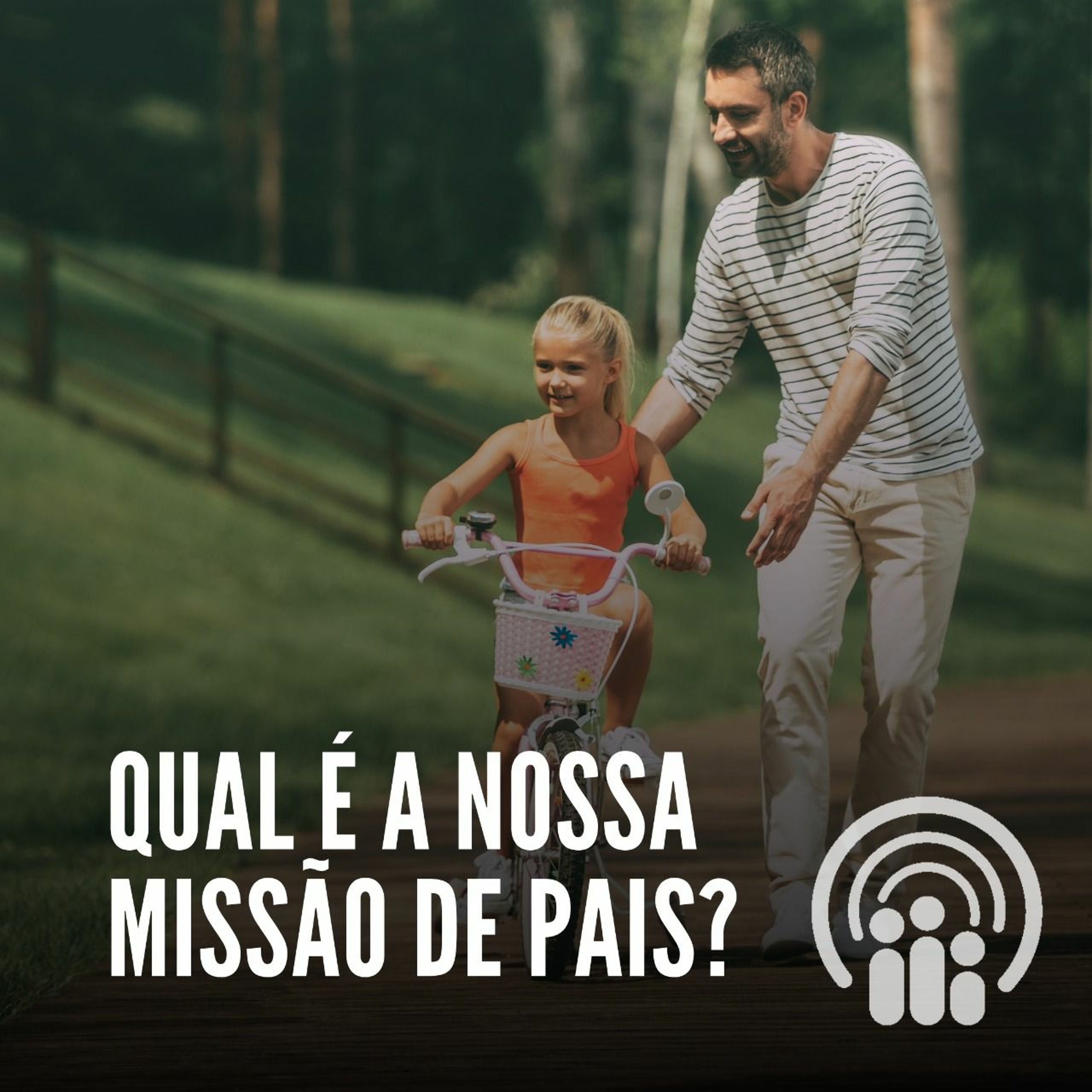 Qual a nossa MISSÃO de pais? 5 passos práticos episode artwork
