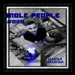 Mole People #020 Mahyar Arabiyan