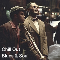 Chill Out Blues & Soul