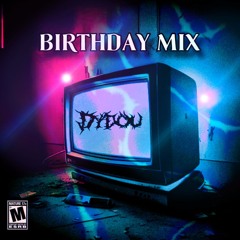 Dydou's Birthday Mix (w/ BDAY Free DL)